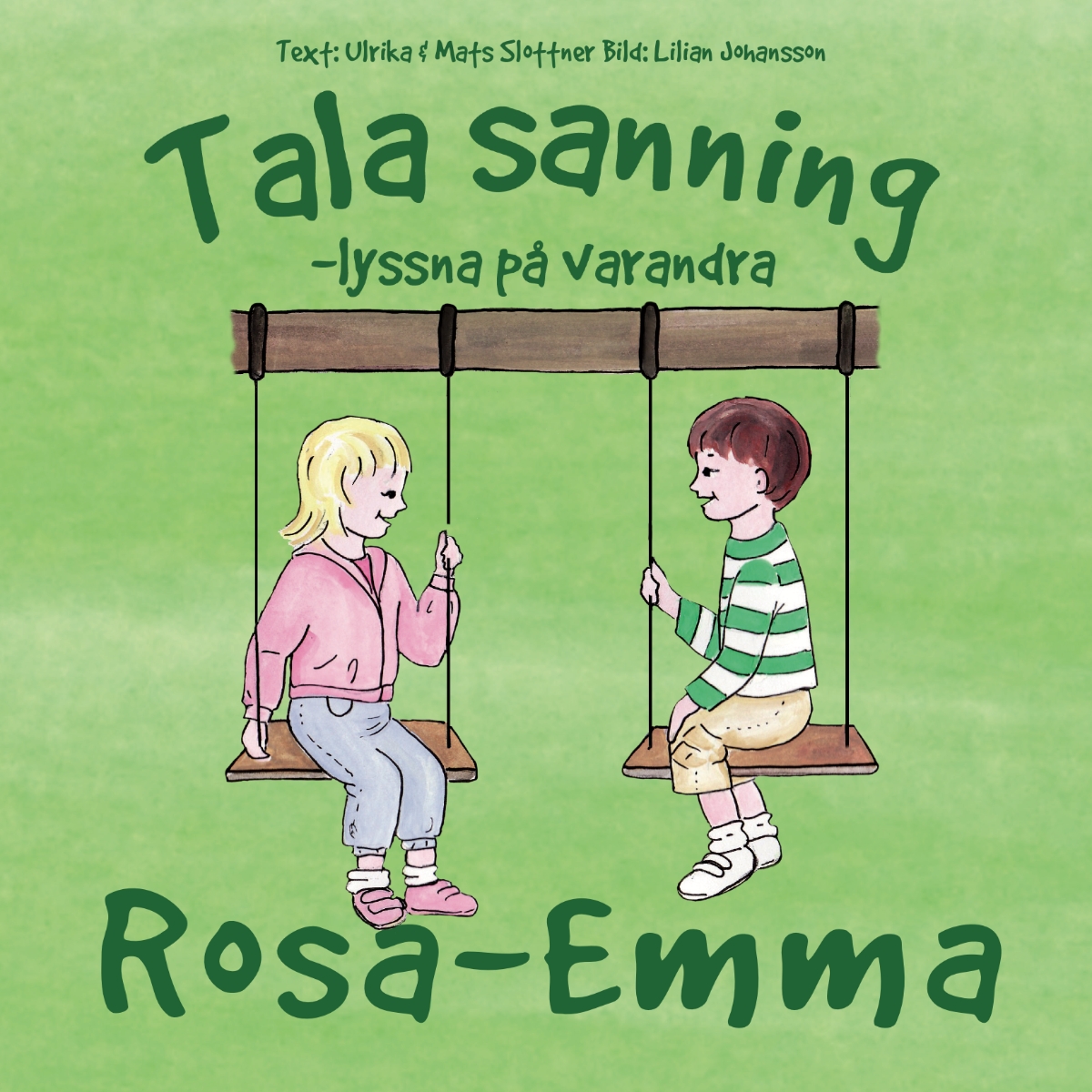 Tala sanning – lyssna på varandra