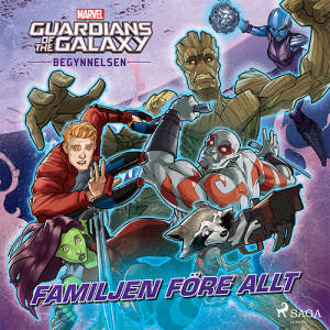 Guardians of the Galaxy - Begynnelsen - Familjen före allt