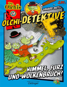 Olchi-Detektive – Himmel, Furz und Wolkenbruch!