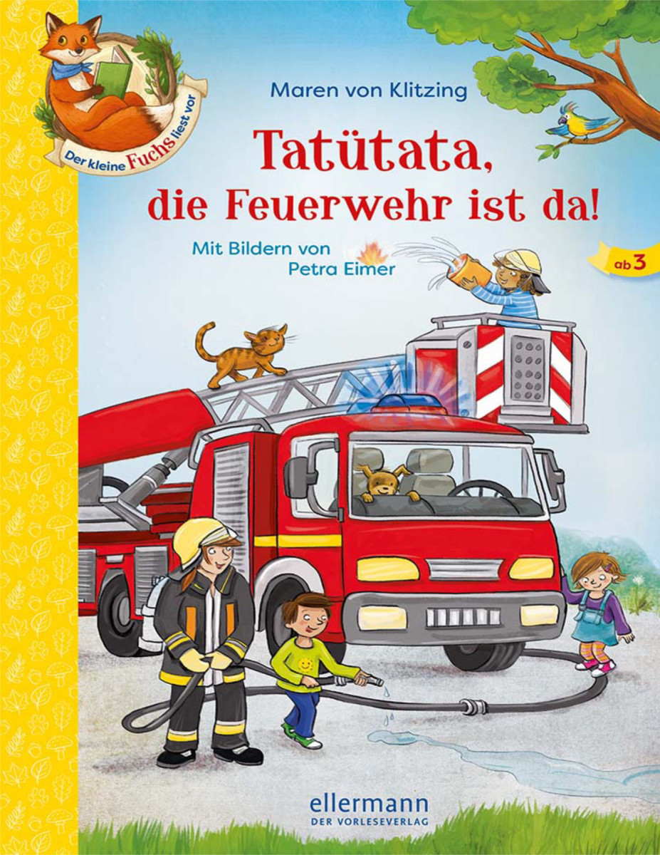 Der kleine Fuchs liest vor: Tatütata, die Feuerwehr ist da!