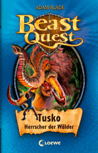 Beast Quest 17 - Tusko, Herrscher der Wälder