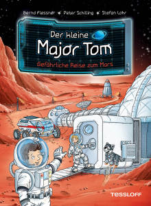 Der kleine Major Tom. Band 5. Gefährliche Reise zum Mars