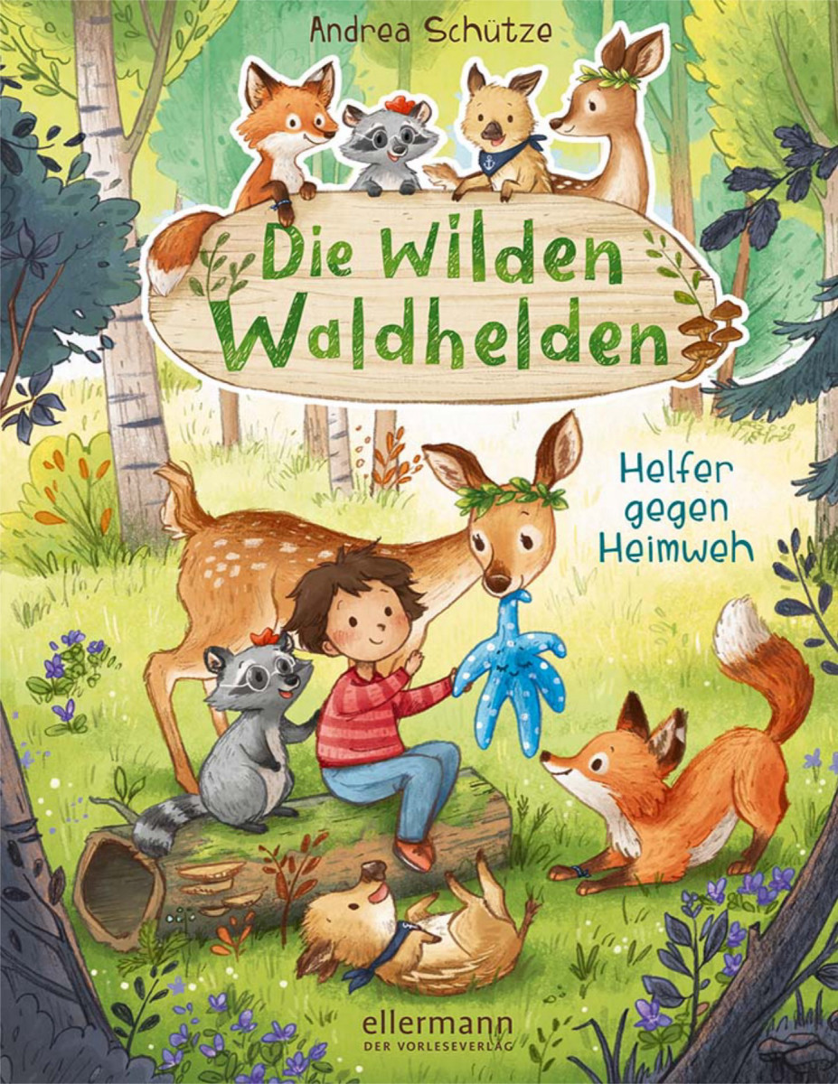 Die wilden Waldhelden – Helfer gegen Heimweh