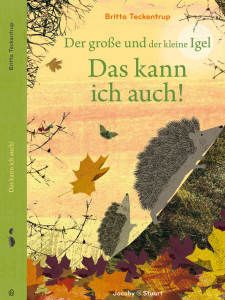 Der große und der kleine Igel: Das kann ich auch!