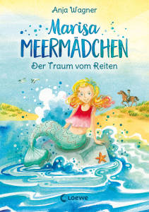Marisa Meermädchen (Band 1) - Der Traum vom Reiten