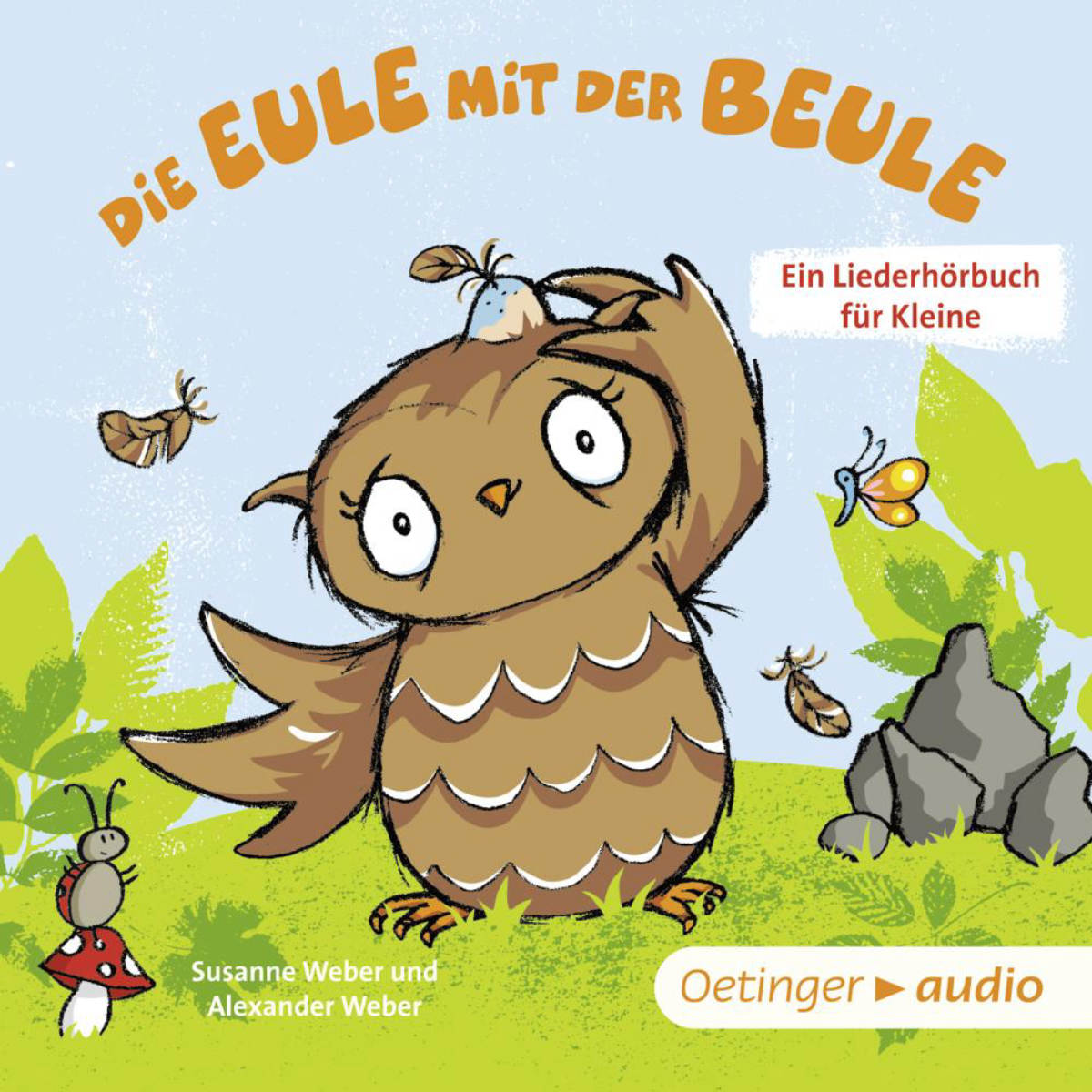 Die Eule mit der Beule – Ein Liederhörbuch für Kleine