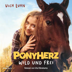 Ponyherz 1: Wild und frei. Das Hörbuch zum Film