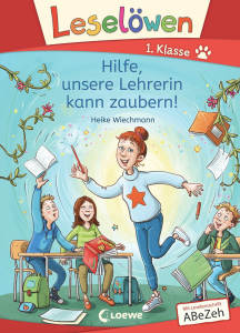 Hilfe, unsere Lehrerin kann zaubern