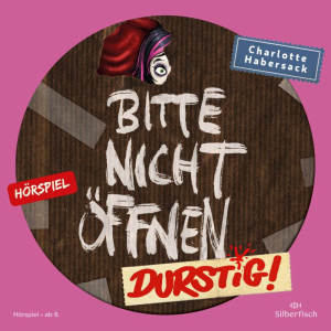 Bitte nicht öffnen - Hörspiele: 3: Durstig!
