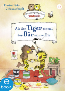 Als der Tiger einmal der Bär sein wollte