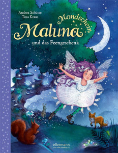 Maluna Mondschein: Maluna und das Feengeschenk