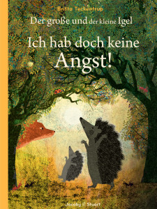 Der große und der kleine Igel - Ich hab doch keine Angst