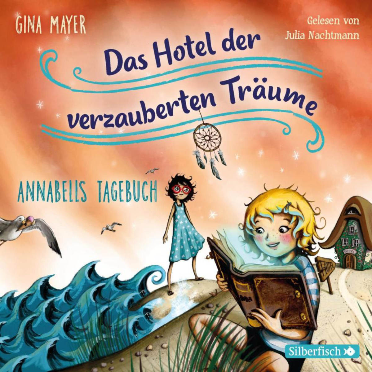 Annabells Tagebuch  (Das Hotel der verzauberten Träume 2)
