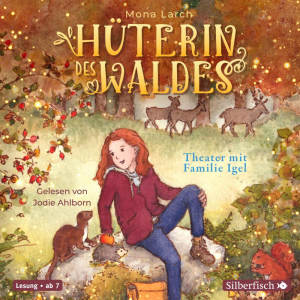 Hüterin des Waldes 3: Theater mit Familie Igel