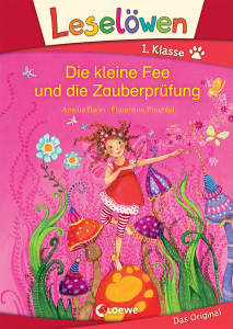 Leselöwen 1. Klasse - Die kleine Fee und die Zauberprüfung