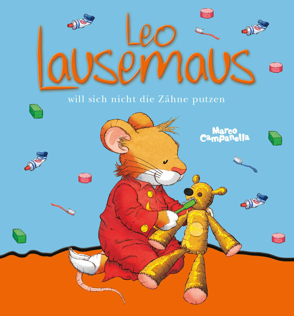 Leo Lausemaus will sich nicht die Zähne putzen