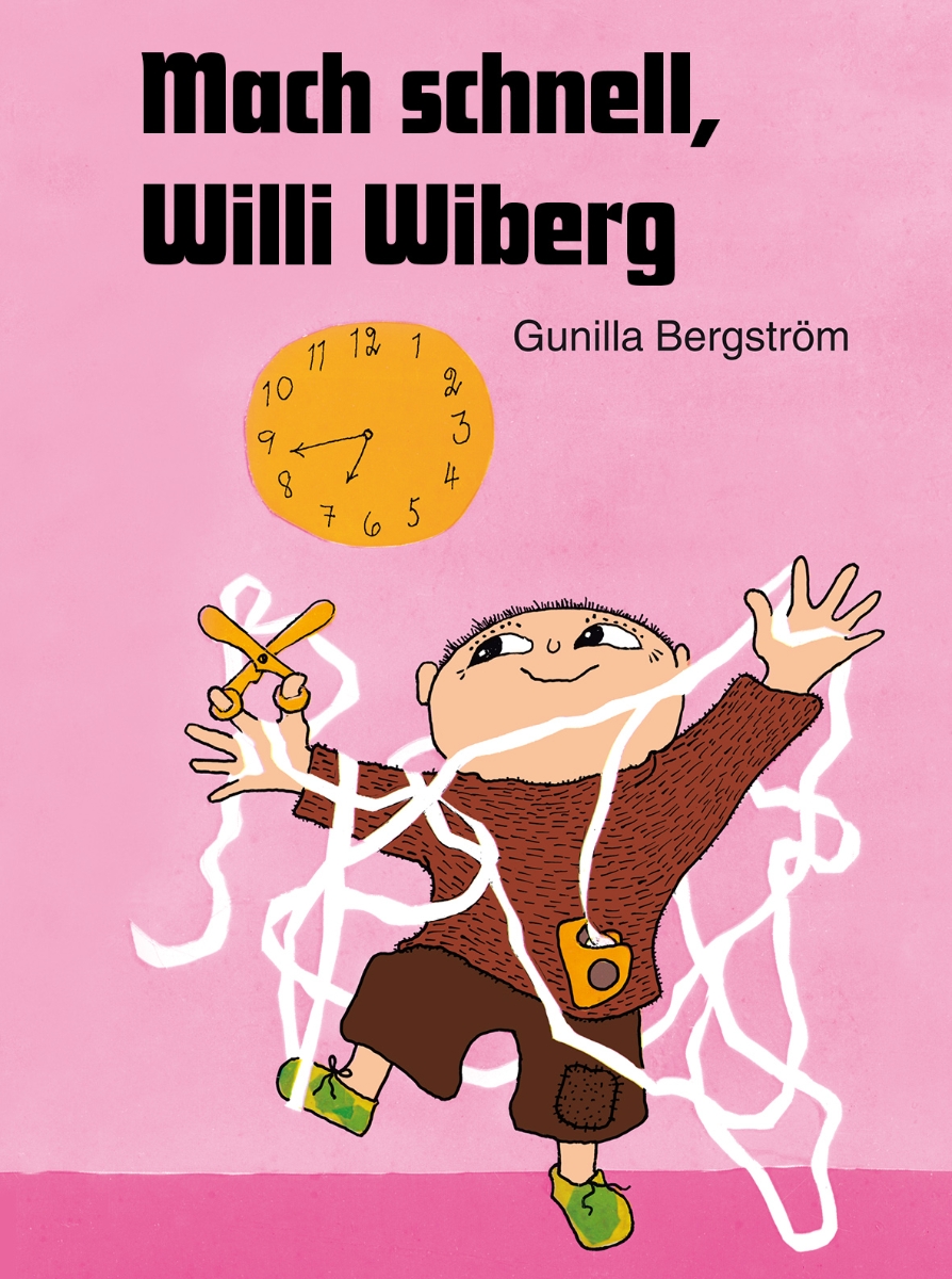 Mach schnell, Willi Wiberg