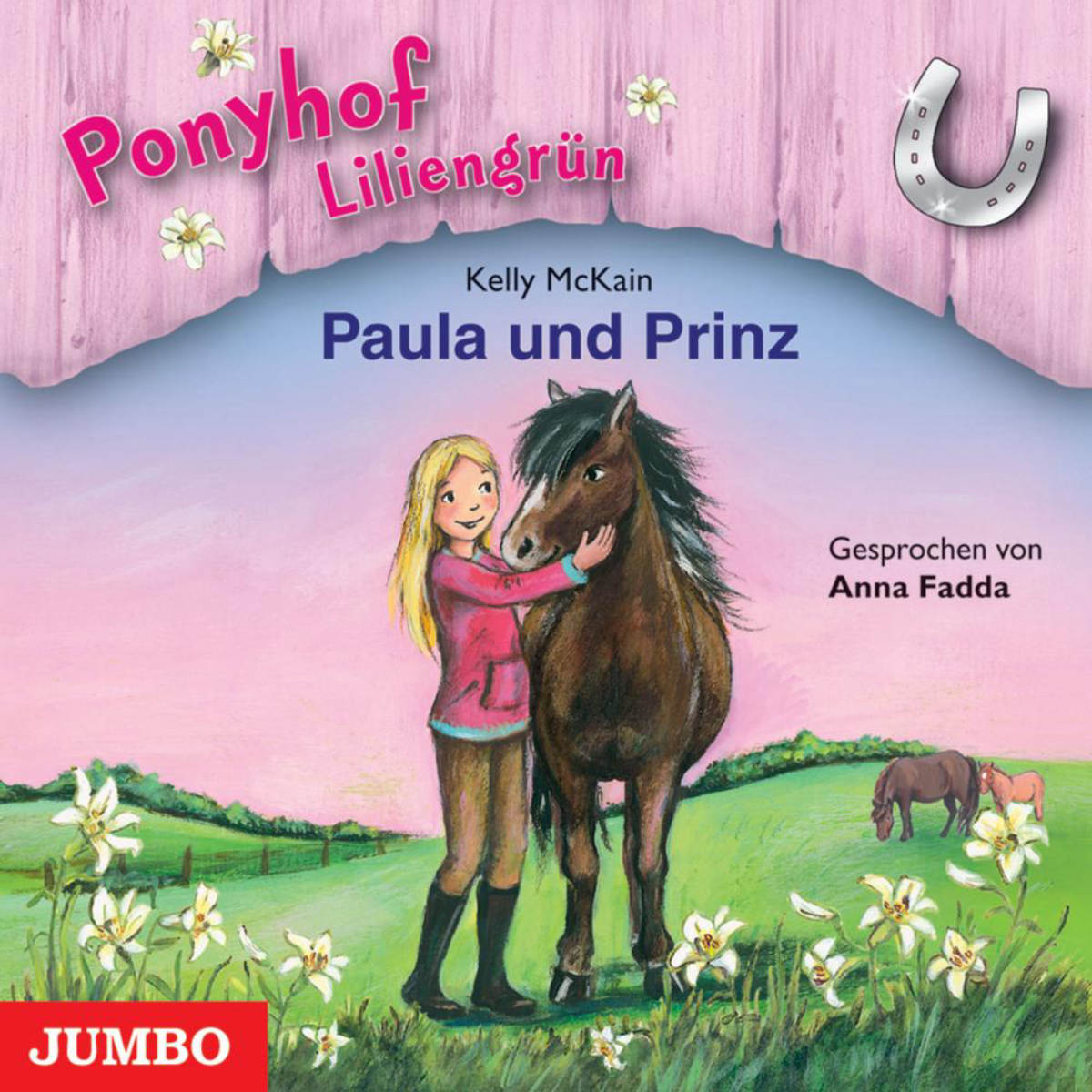 Ponyhof Liliengrün: 2: Paula und Prinz