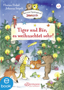 Tiger und Bär, es weihnachtet sehr!