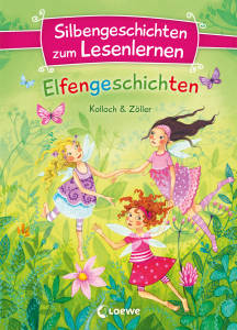Silbengeschichten zum Lesenlernen - Elfengeschichten