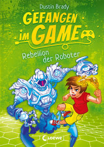 Gefangen im Game 3 - Rebellion der Roboter