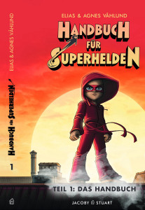 Handbuch für Superhelden - Teil 1