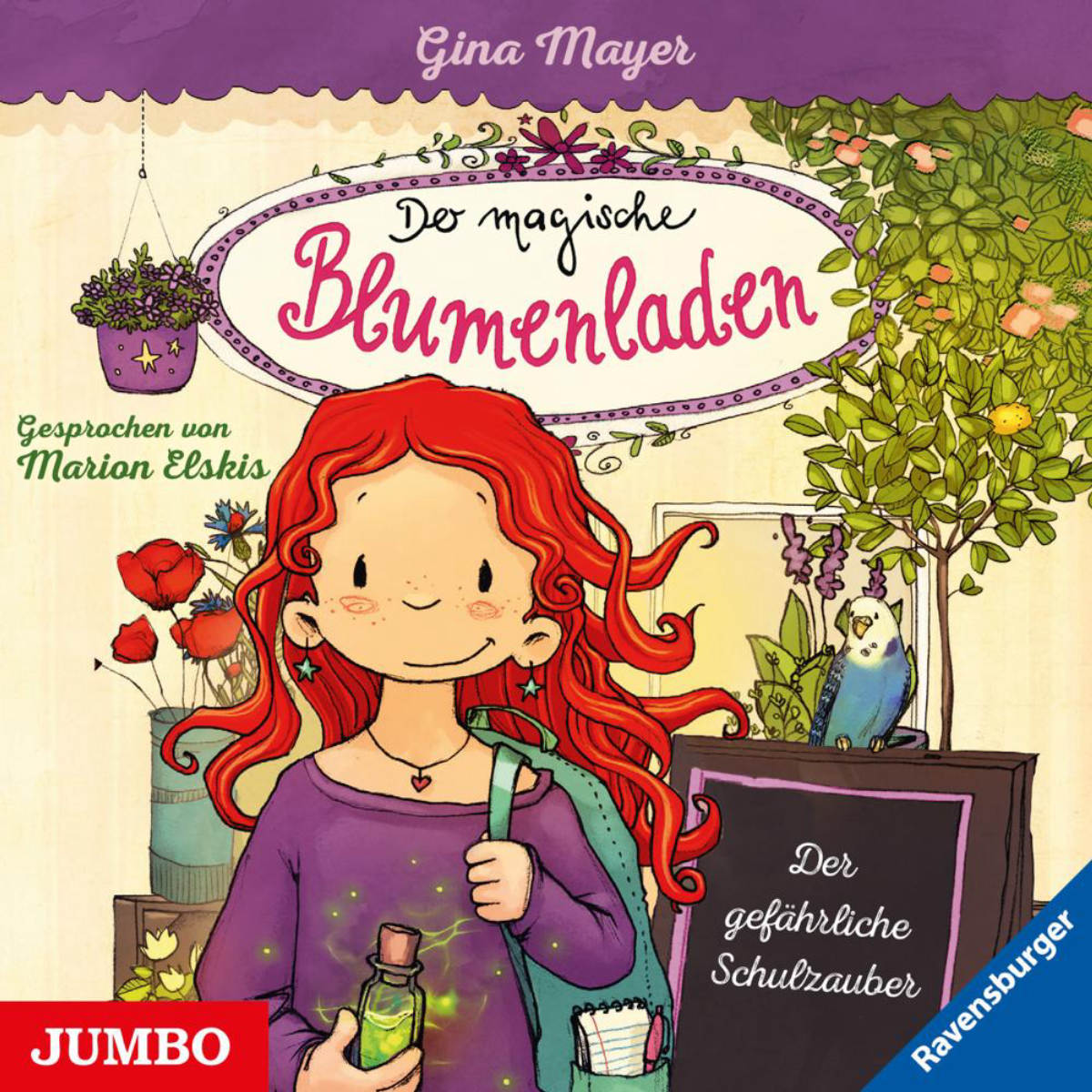 Der magische Blumenladen. Der gefährliche Schulzauber [Band 9]