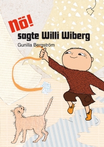 Nö! sagte Willi Wiberg