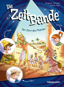 Die ZeitBande 1 - Der Zorn des Pharaos