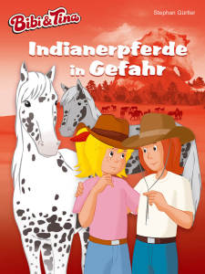 Bibi & Tina – Indianerpferde in Gefahr