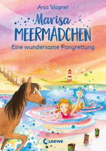 Marisa Meermädchen 4: Eine wundersame Ponyrettung