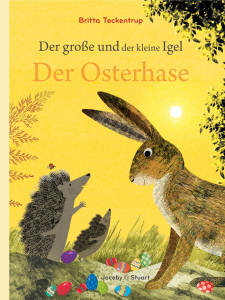 Der große und der kleine Igel - Der Osterhase