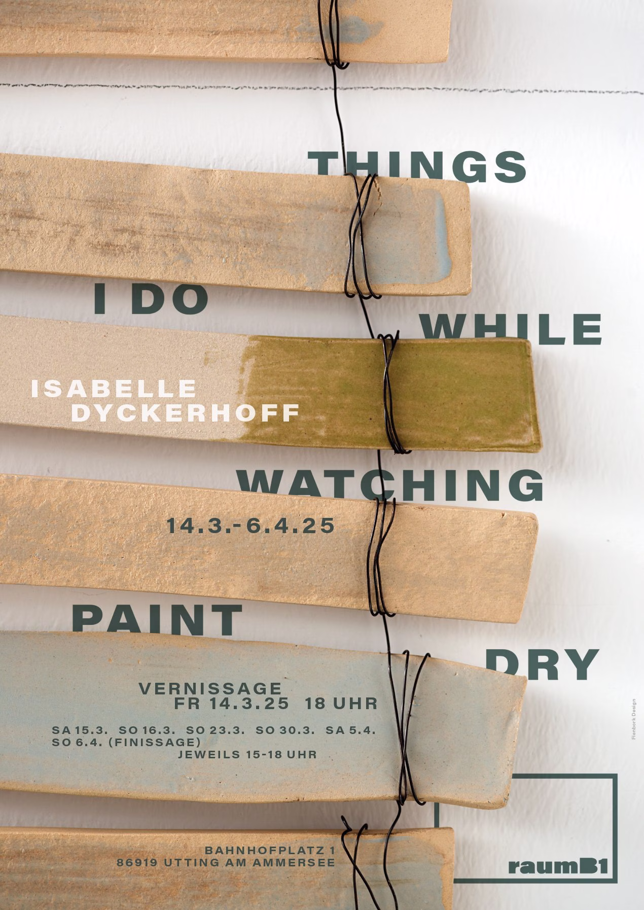 Plakat Isabelle Dyckerhoff „Things I Do While Watching Paint Dry“