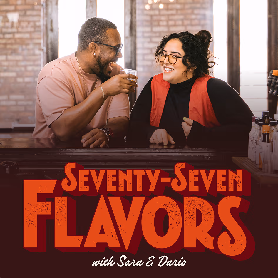 Podcast cover image for Seventy-Seven Flavors with Sara & Dario. Image shows the two hosts smiling and chatting at a bar.