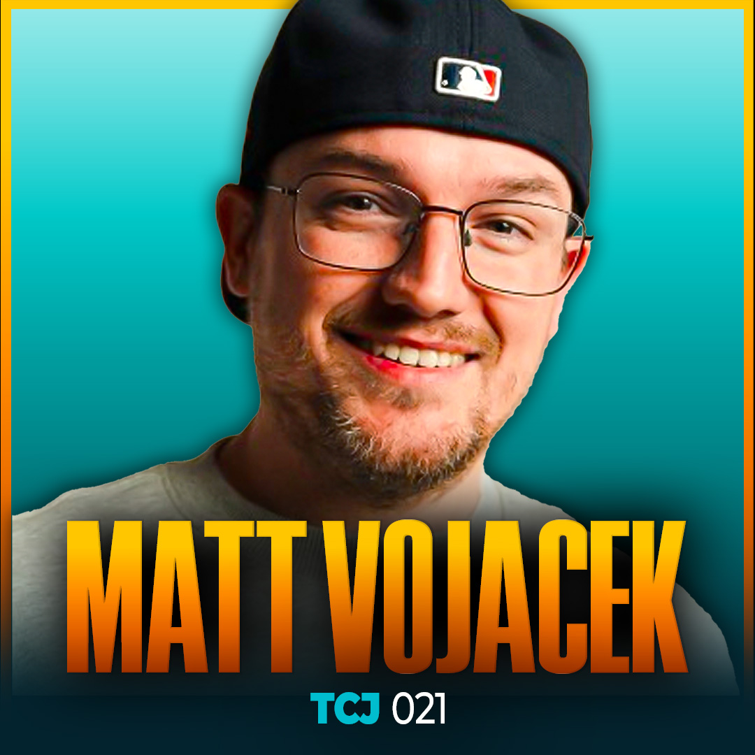 Make the Younger You Proud w/ Matt Vojacek | TCJ Entry 021