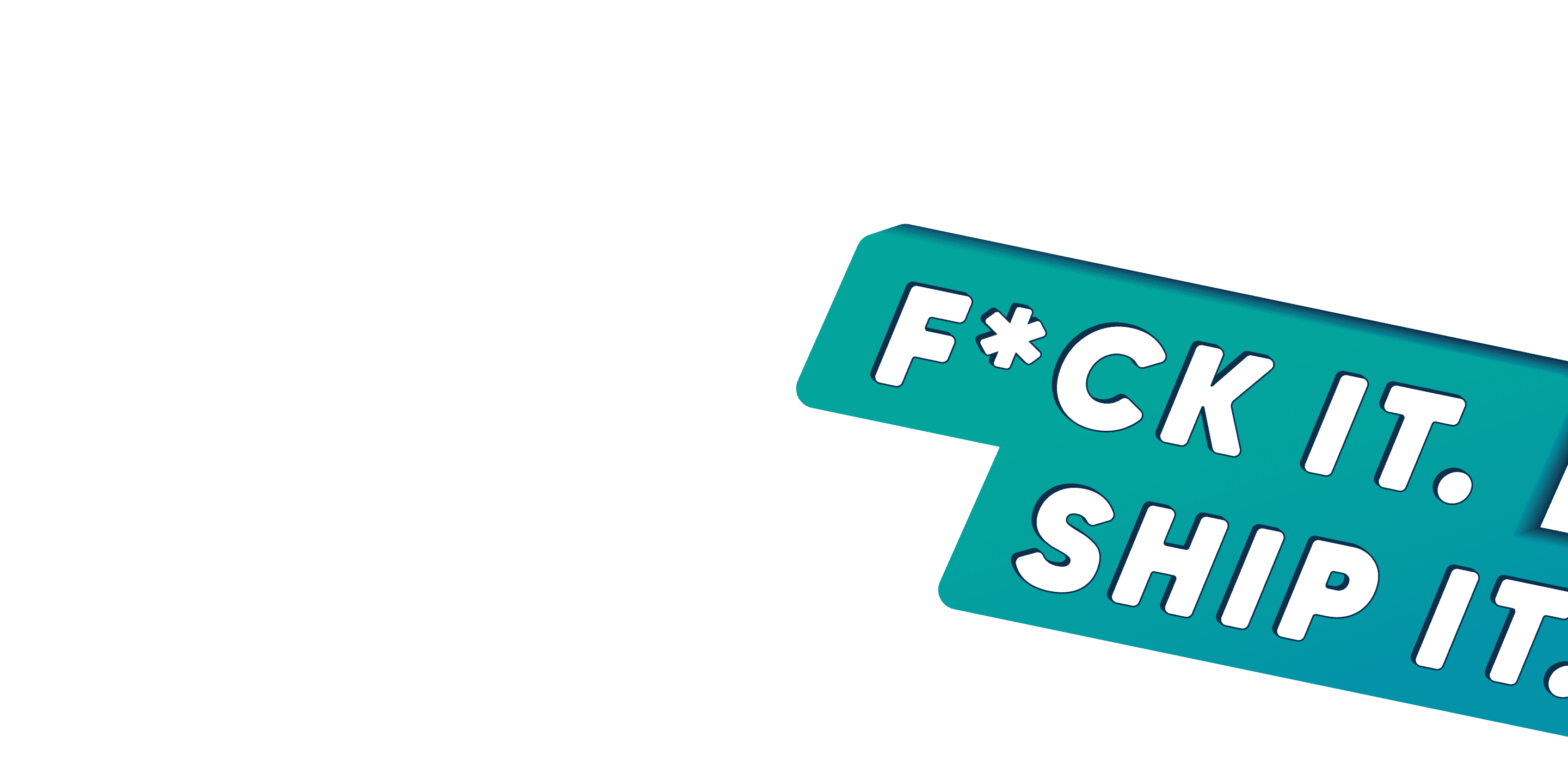 F*ck it. Ship it. blog hero graphic