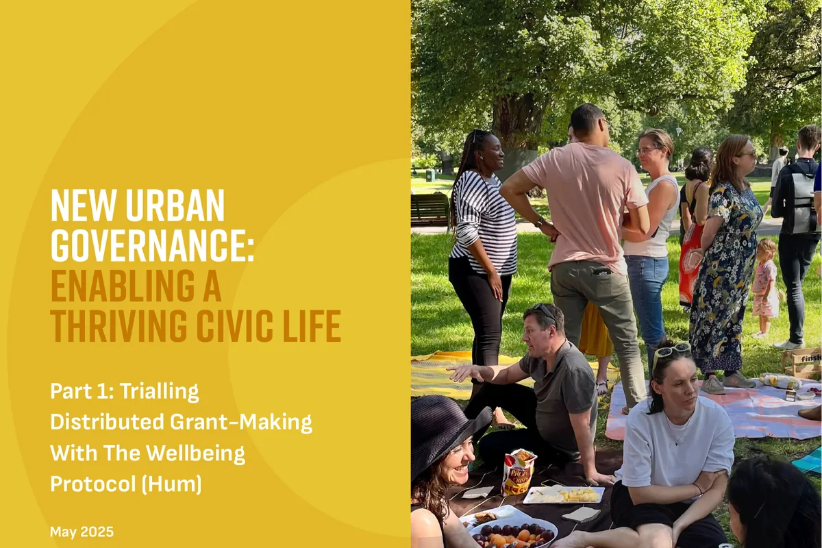 New Urban Governance Part 1: Trialling Distributed Grant-Making With The Wellbeing Protocol (Hum)
