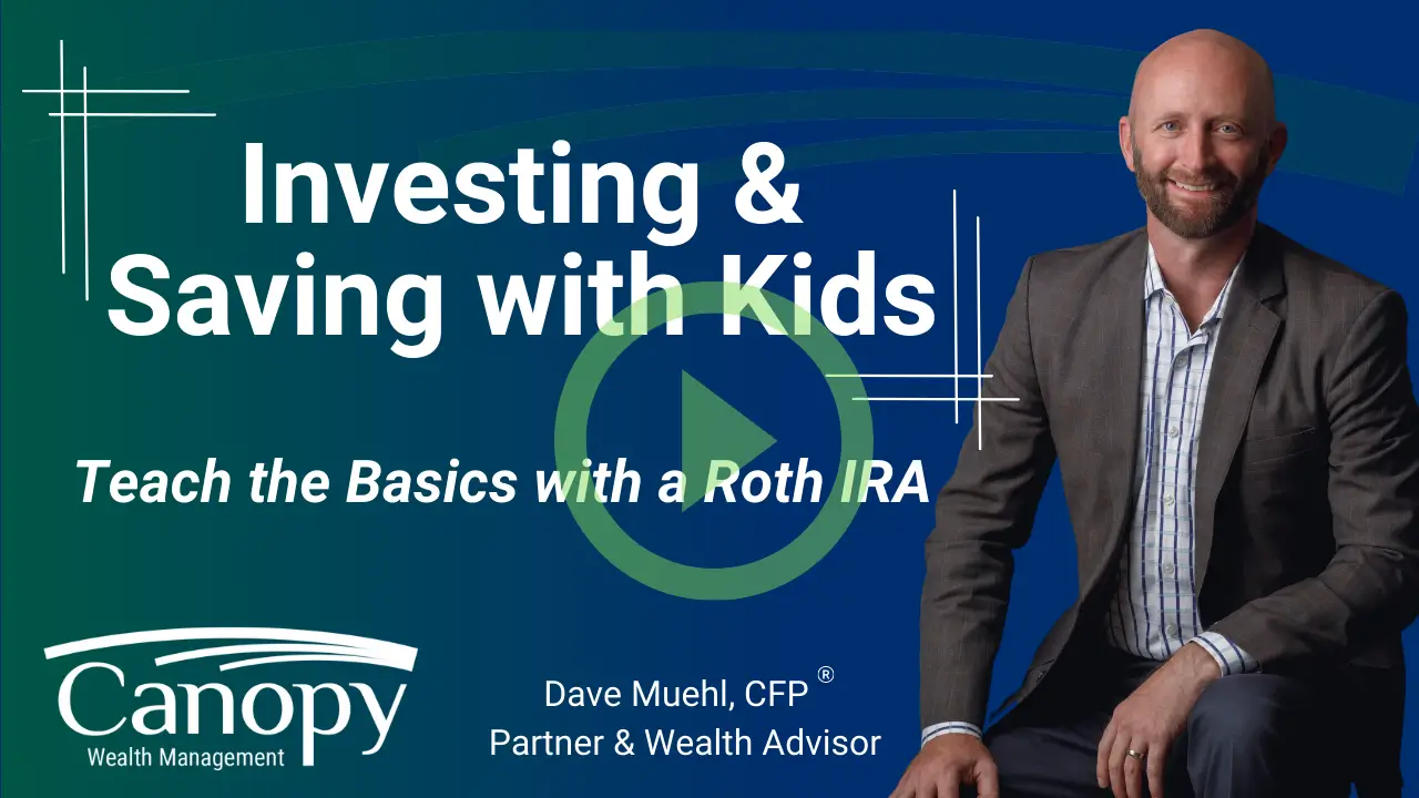 Financial advisor Dave Muehl sitting and smiling with text about investing and saving with kids using a Roth IRA by Canopy Wealth Management.