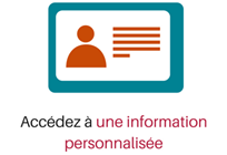 Accédez à une information personnalisée