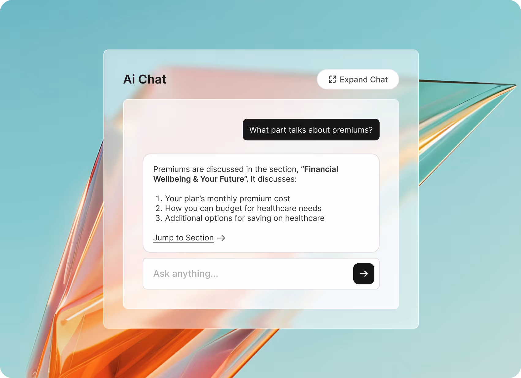 Chat interface showing a question about premiums and an answer explaining they are discussed in the section Financial Wellbeing & Your Future, covering monthly premium cost, budgeting for healthcare, and saving options.