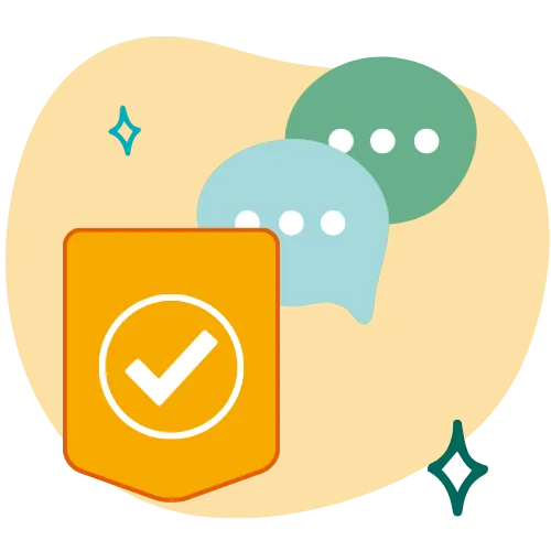 Two overlapping speech bubbles with ellipses and a shield with a checkmark in front on an orange background.