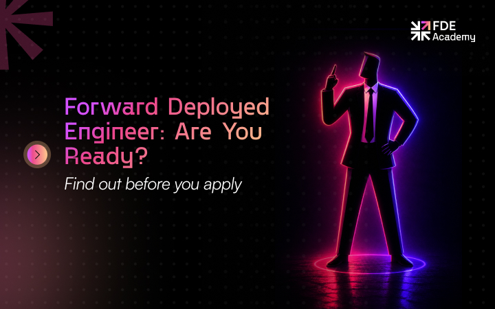 Am I Ready to Become a Forward Deployed Engineer? An Honest Self-Assessment