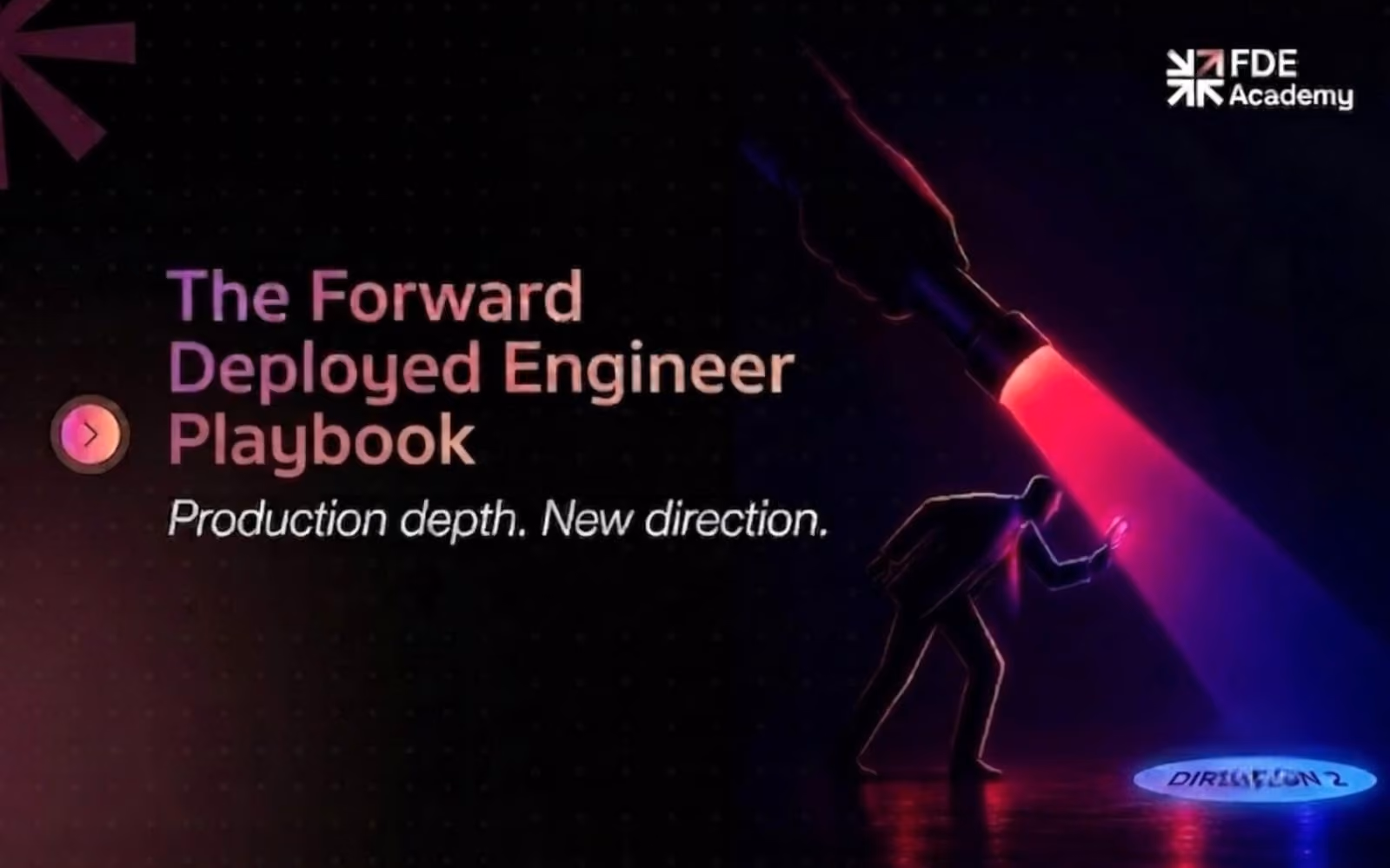 The Forward Deployed Engineer Playbook: How Top FDEs Approach a New Deployment