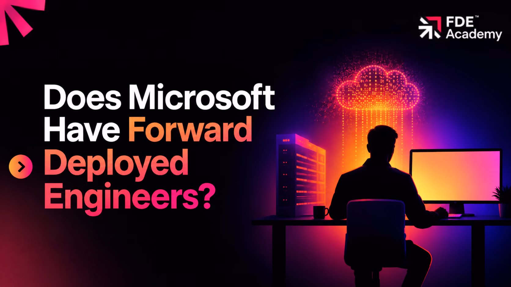 Does Microsoft Have Forward Deployed Engineers?