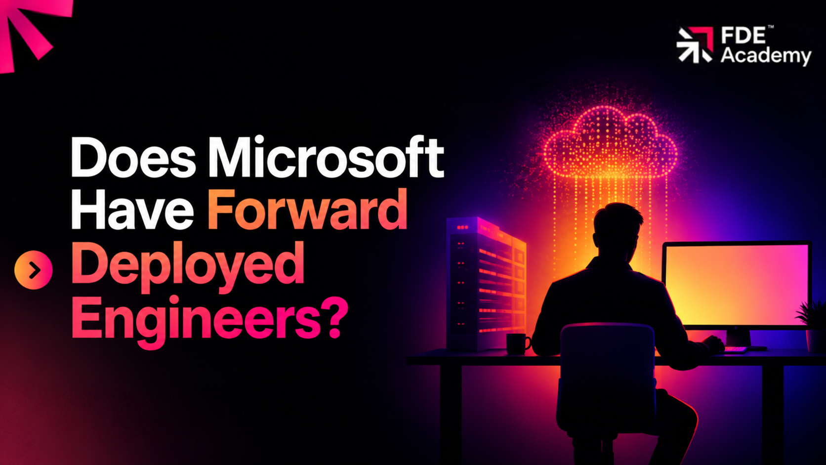 Does Microsoft Have Forward Deployed Engineers?