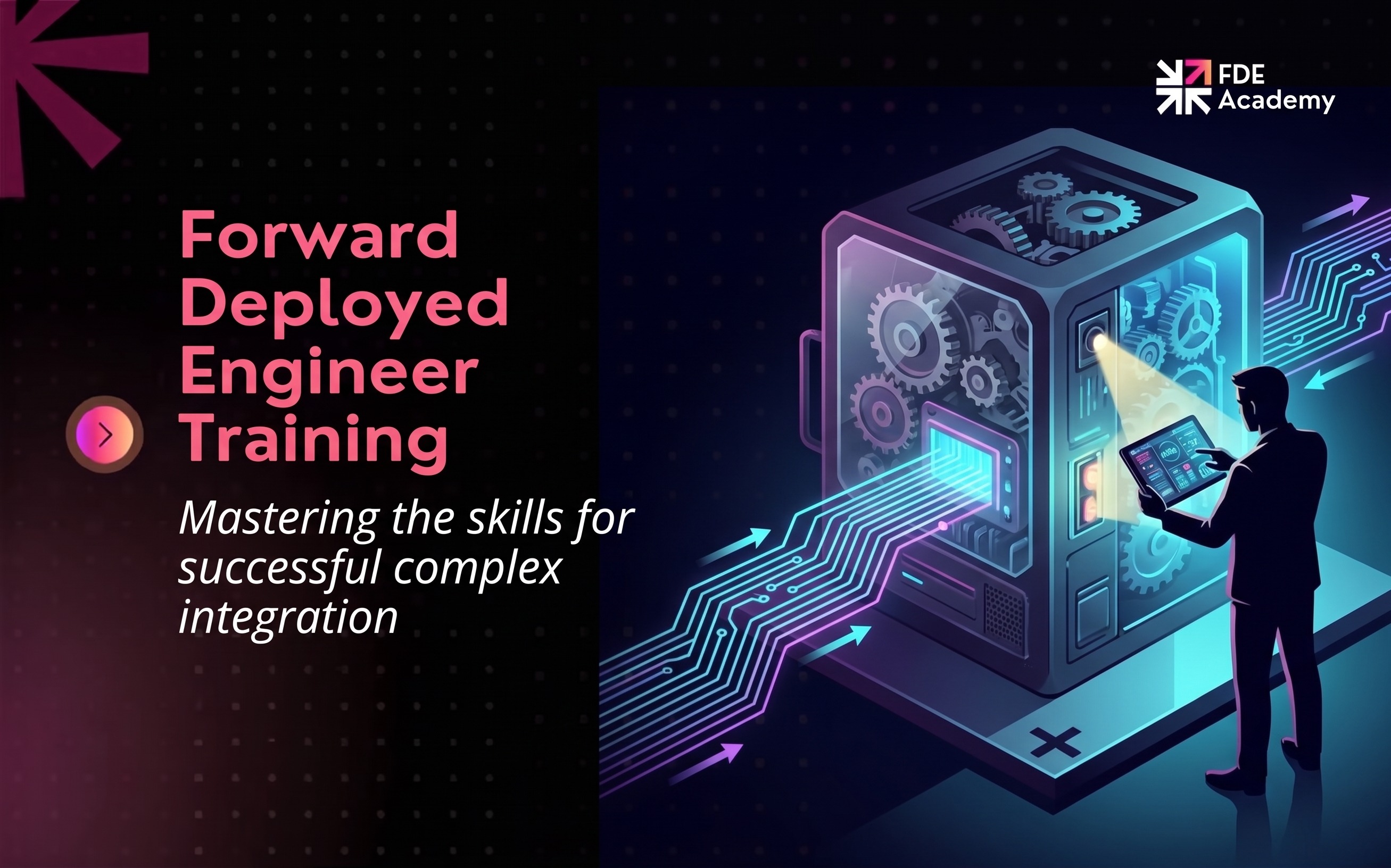 Forward Deployed Engineer Training: Role Guide