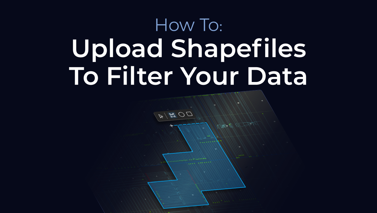 How to Upload Shapefiles to Filter Your Data