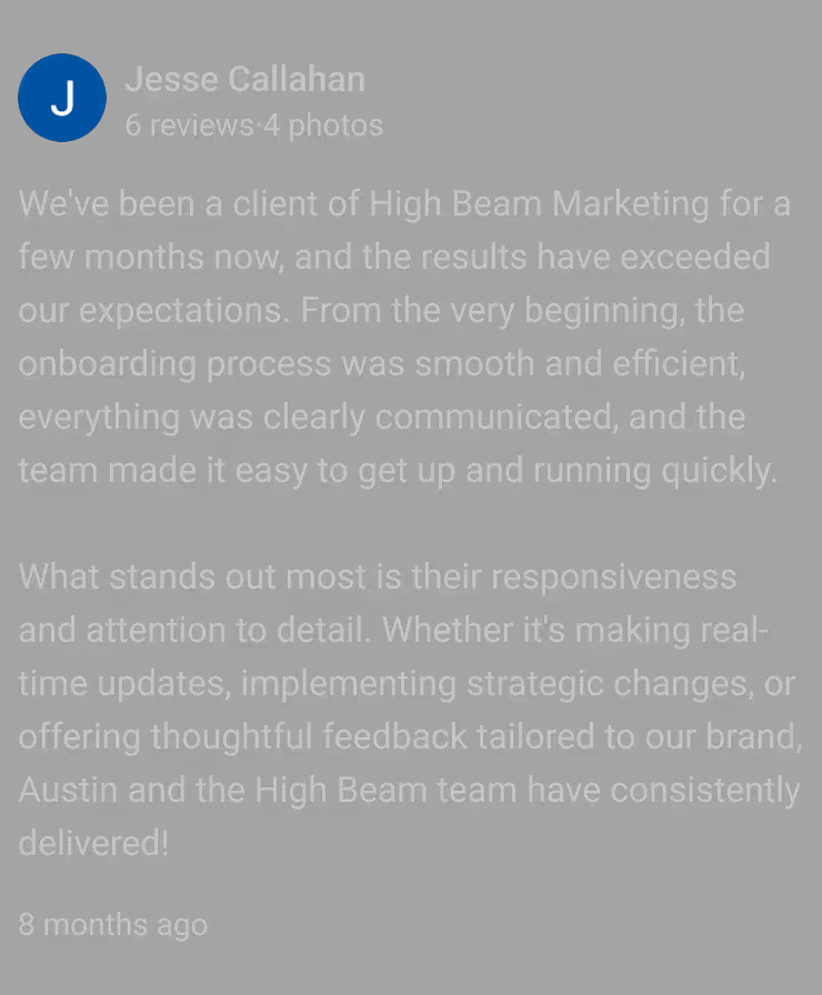Client review by Jesse Callahan praising High Beam Marketing for smooth onboarding, clear communication, responsiveness, and strategic feedback.