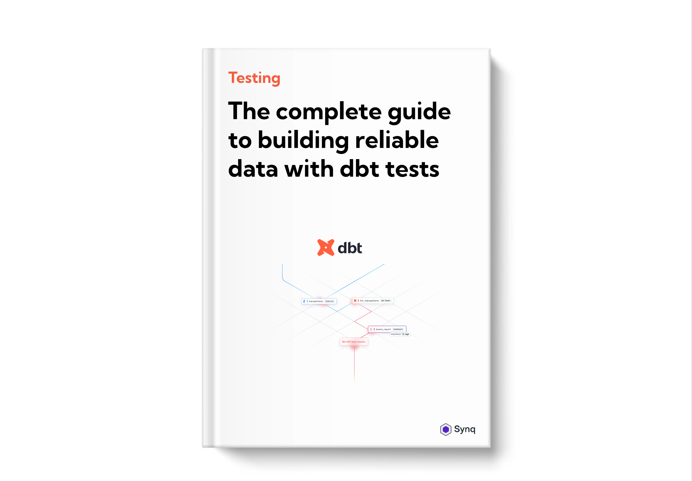The complete guide to building reliable data with dbt tests
