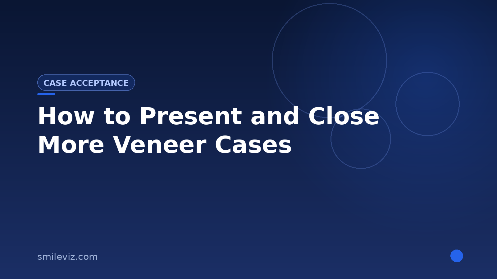 SmileViz blog cover: how to present dental treatment plans that patients accept